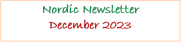 Text Box: Nordic Newsletter
December 2023
